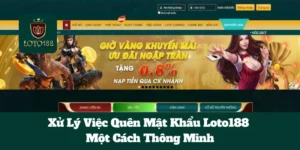 Xử Lý Việc Quên Mật Khẩu Loto188 Một Cách Thông Minh